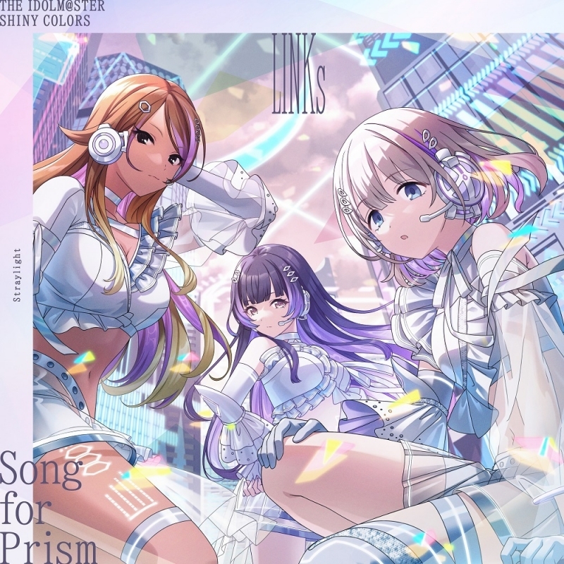 【음악】 THE IDOLM@STER SHINY COLORS Song for Prism 시한식 광소 원더랜드/LINKs 【스트레이라이트 반】