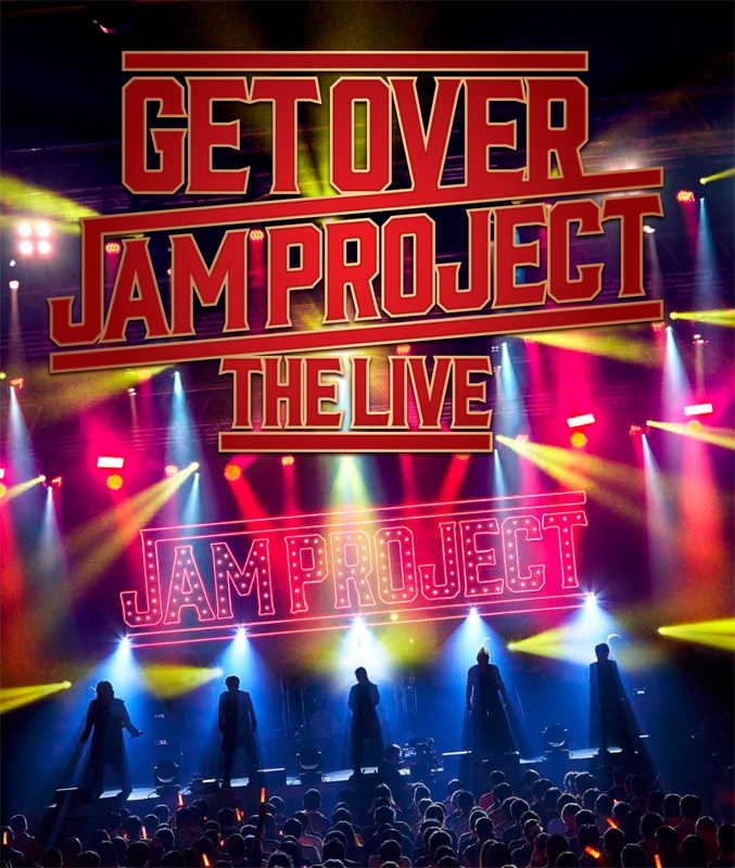 ★예약상품★★특전★【Blu-ray】JAM Project/GET OVER -JAM PROJECT THE LIVE-